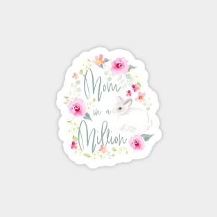 Mom in a million bunnies and florals Magnet