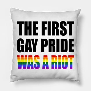 The First Gay Pride was a Riot Rainbow Flag Design Pillow