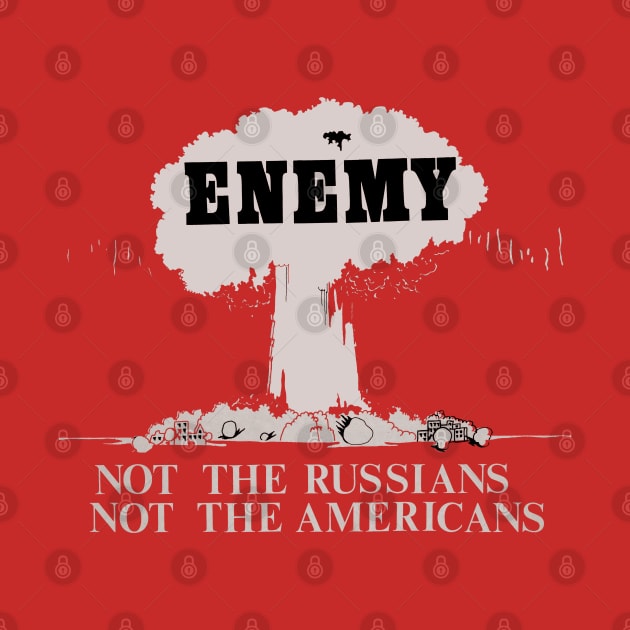 This is the Enemy, Not the Russians, Not the Americans Nuclear Bomb Vintage Propaganda by Distant War