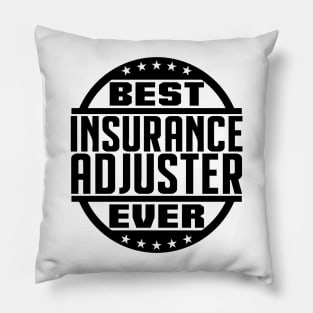 Best Insurance Adjuster Ever Pillow