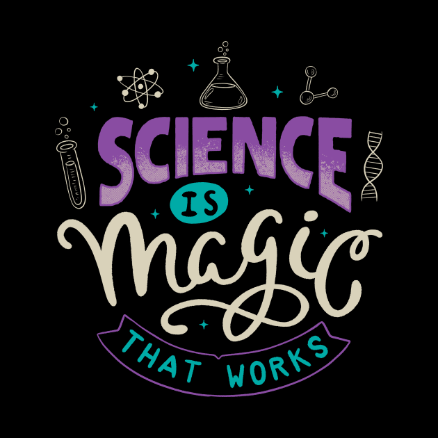 Science Is Magic That Works by Tobe_Fonseca