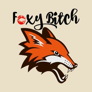 Foxy Bitch T-Shirt