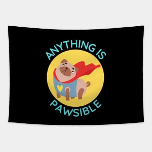 Anything Is Pawsible | Cute Dog Pun Tapestry