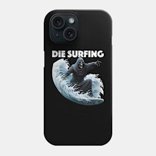 Grim Reaper Surfing - Die Surfing (White Lettering) Phone Case