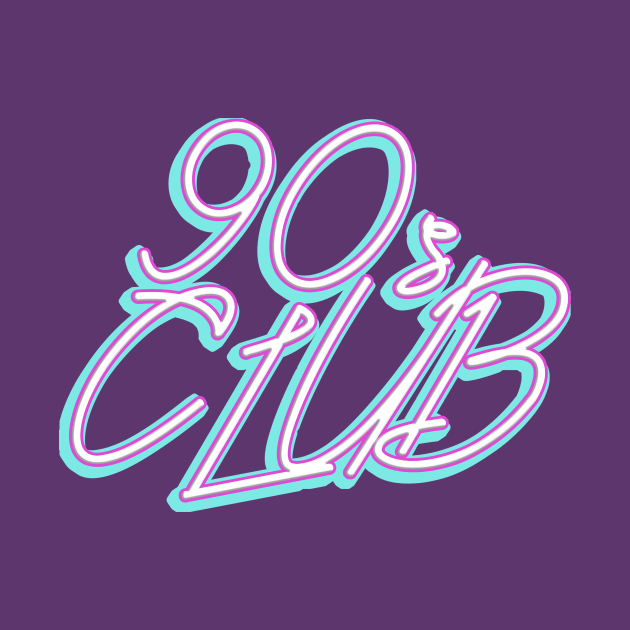 90s club by HennyGenius