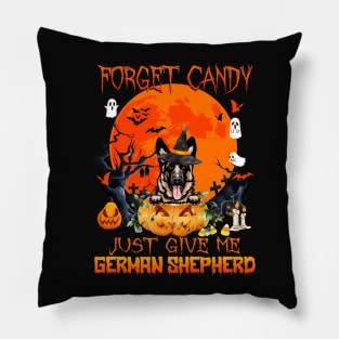 Forget Candy Just Give Me German Shepherd Pumpkin Halloween Pillow