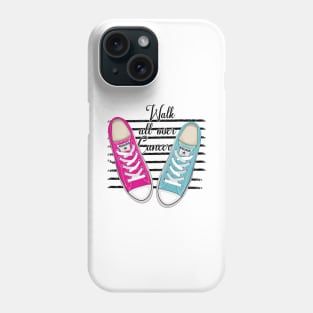 'Walk All Over Cancer' Cancer Awareness Shirt Phone Case