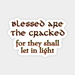 Blessed are the cracked Magnet