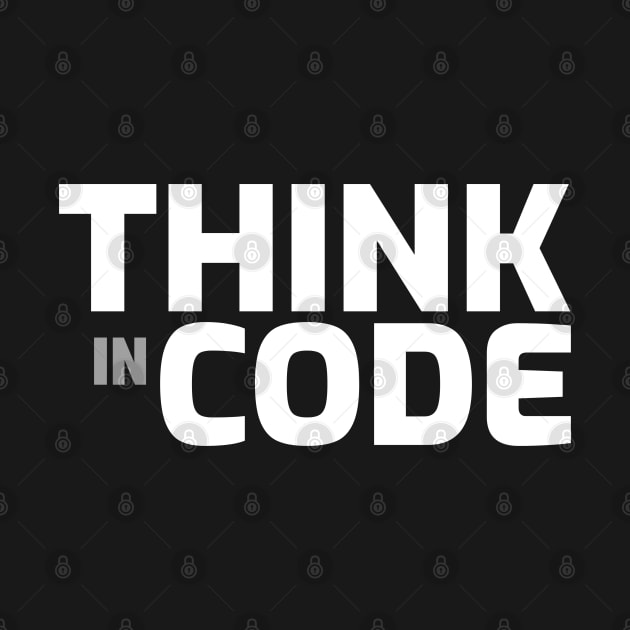 Think in Code - Programmer by Cyber Club Tees