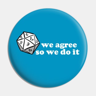 We Agree in D&D Pin