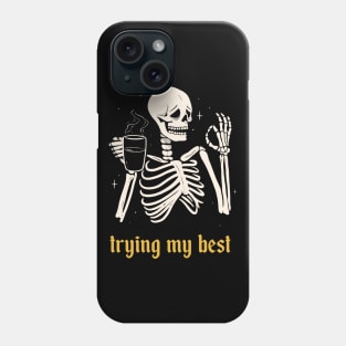 Trying My Best Phone Case