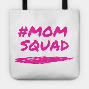 MOM SQUAD design Tote