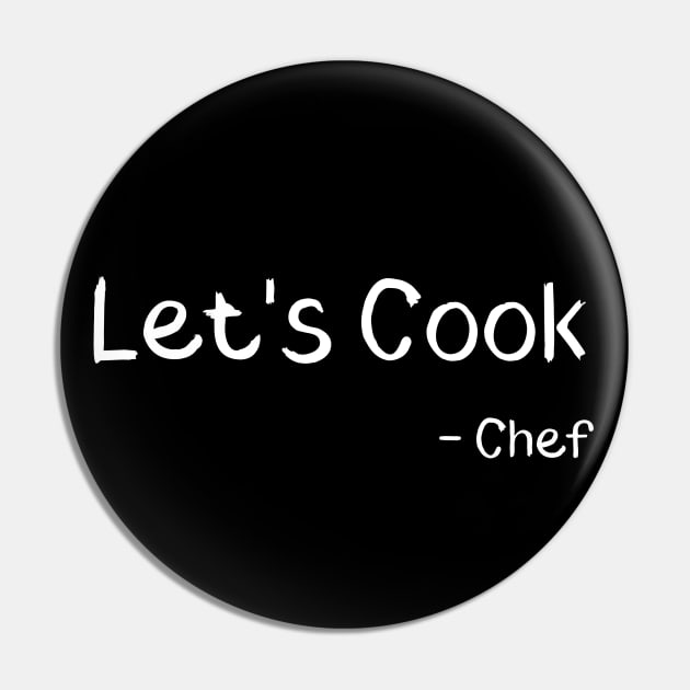 Let's Cook - Chef Pin by Catchy Phase