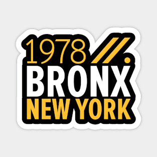 Bronx NY Birth Year Collection - Represent Your Roots 1978 in Style Magnet