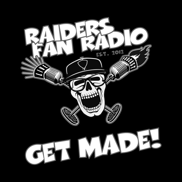 Get Made by Raiders Fan Radio swag!