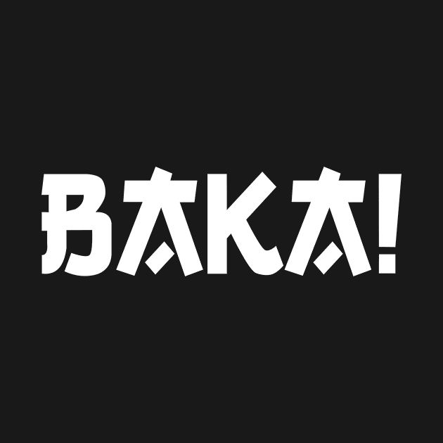 Baka (japanese style) white letters by Ampersand