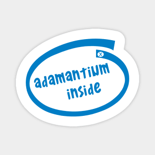 Adamantium inside (big) Magnet