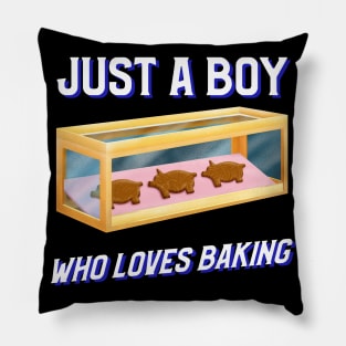 JUST A BOY WHO LOVES BAKING Pillow