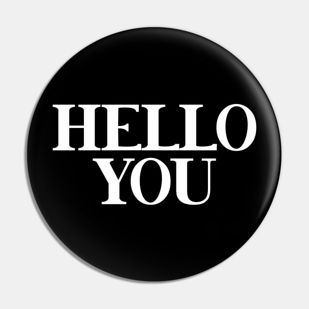 hello you Pin by Gigart