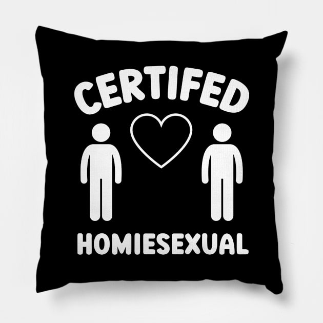 Certified Homiesexual It's Not Sus Pillow by BobaPenguin