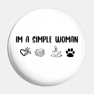 I'm a simple woman, dog, coffee, books Pin