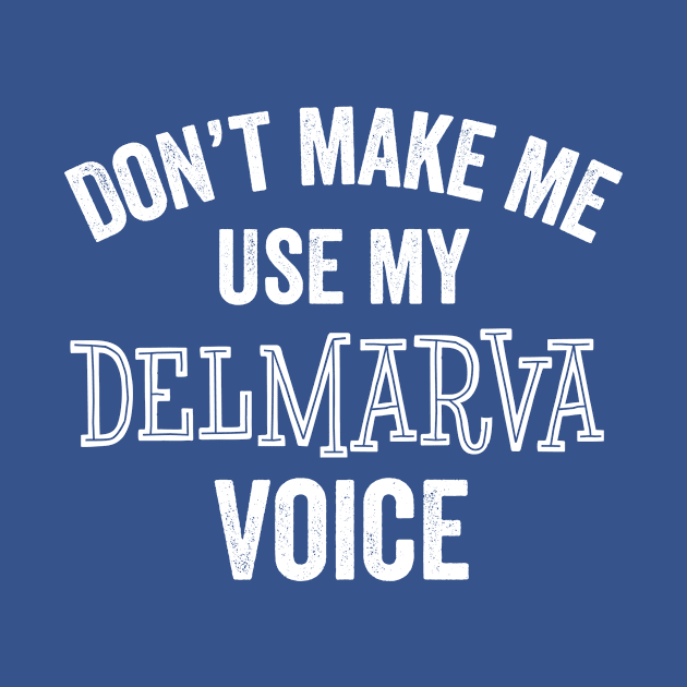 Funny Delmarva Voice Delaware Maryland Virginia Accent Gift by HuntTreasures