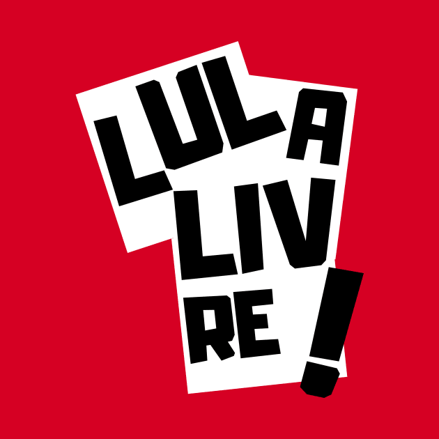 LULA LIVRE by CerberusPuppy