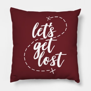 Let's Get Lost - Slogan Tee Design Pillow