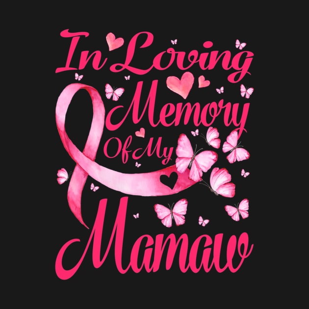 In Loving Memory Of My Mamaw Breast Cancer Awareness by CarolIrvine