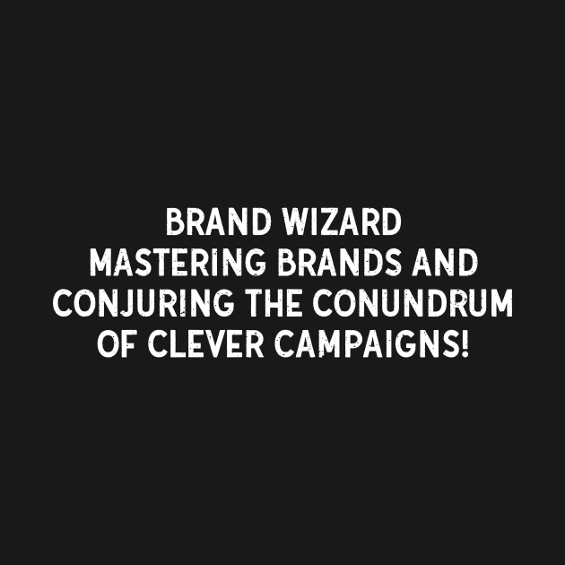 Brand Wizard Mastering Brands by trendynoize