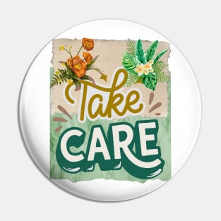 Take care - Motivational Quotes Pin