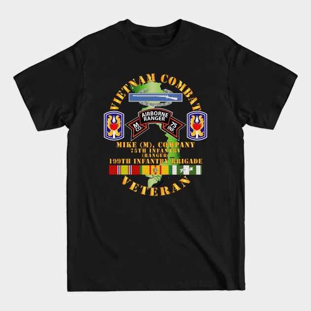 Vietnam Combat Vet - M Co 75th Infantry (Ranger) - 199th Inf Bde SSI - Vietnam Combat Vet M Co 75th Infantry - T-Shirt