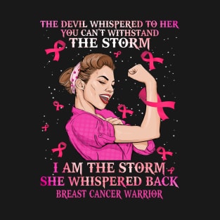 strong breast cancer warrior i am the storm T-Shirt