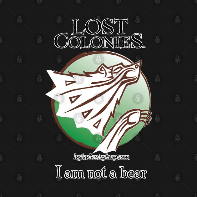 I am not a bear by LostColoniesLarp