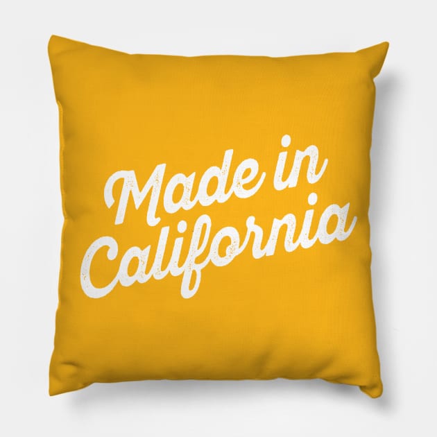 Made in California Pillow by lavdog