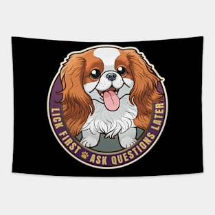 Lick First Cavalier King Charles Spaniel Design Tapestry