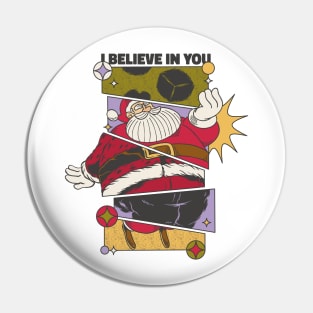 I believe in You Santa Christmas  Design comic style Pin