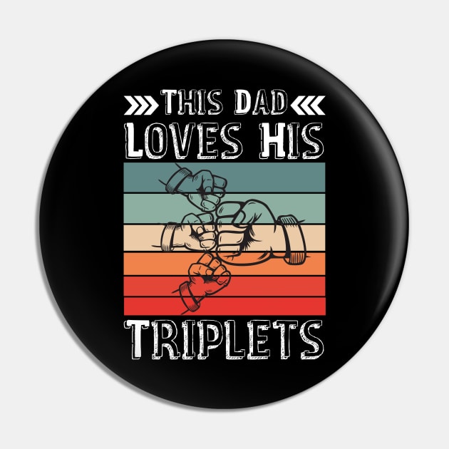 Vintage This Dad Loves His Triplets Pin by JustBeSatisfied