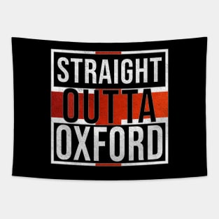 Straight Outta Oxford - Gift for England From Oxford Tapestry