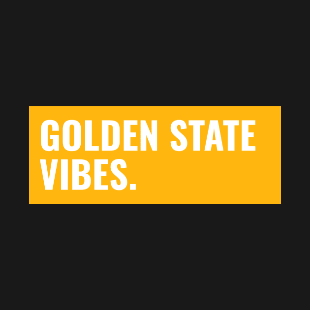 GOLDEN STATE VIBES. by AuDesign Lab