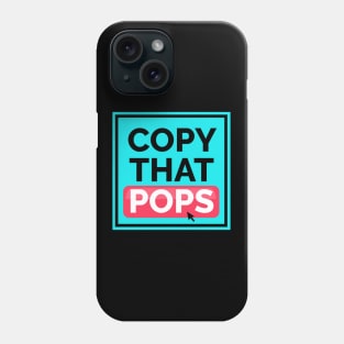 Copy That Pops - Logo Swag! Phone Case