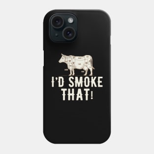 Grill - I'd smoke that! Phone Case