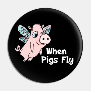 When Pigs Fly Pin