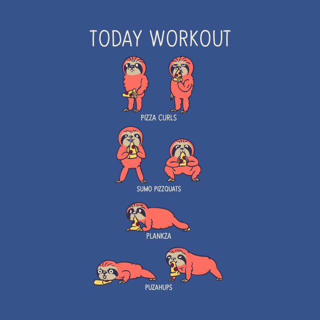 Today Workout with Sloth by huebucket