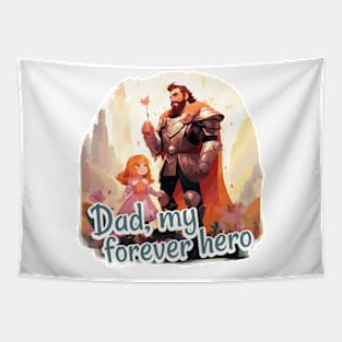 Dad, my forever hero Tapestry