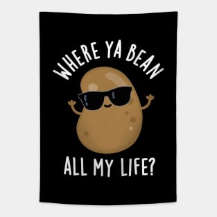 Where Ya Bean All My Life Cute Veggie Legume Pun Tapestry