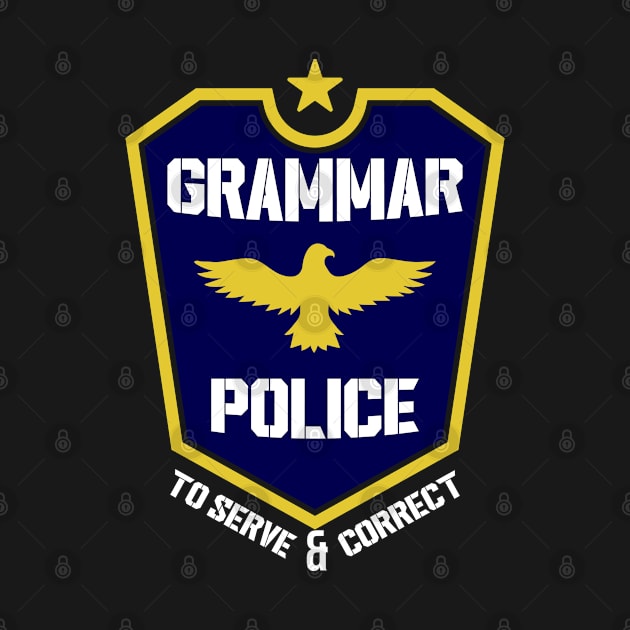 Grammar Police to Serve and Correct by BramCrye