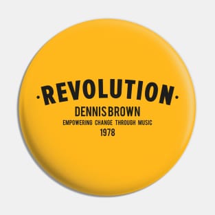 Revolution: Dennis Brown's Timeless Anthem Pin