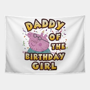 Daddy Of The Birthday Girl Pig Tapestry