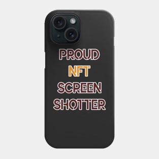 Proud Nft Screenshotter Phone Case